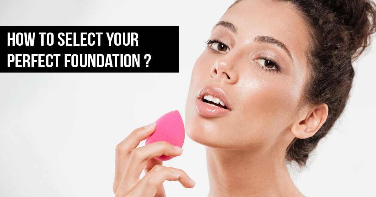 How to select foundation according to the skin type tips
